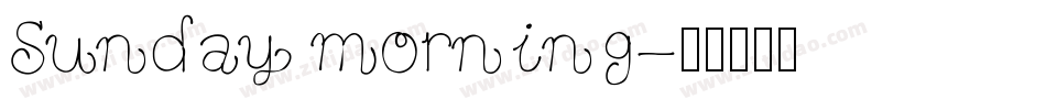 Sunday morning字体转换